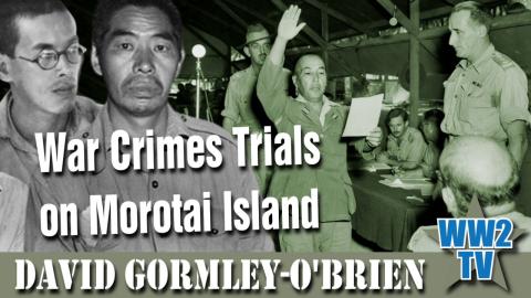 War Crimes Trials on Morotai Island with David Gormley-O'Brien